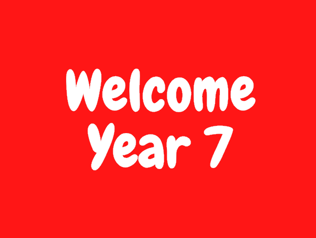 Welcome Year 7